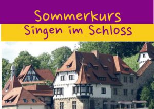 Sommerkurs Singen im Schloss