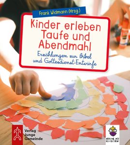 Kinder erleben Taufe und Abendmahl