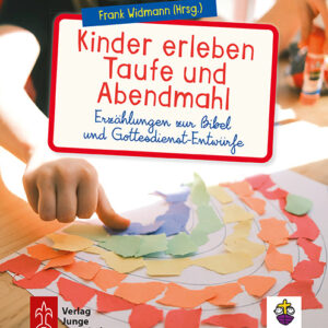 Kinder erleben Taufe und Abendmahl